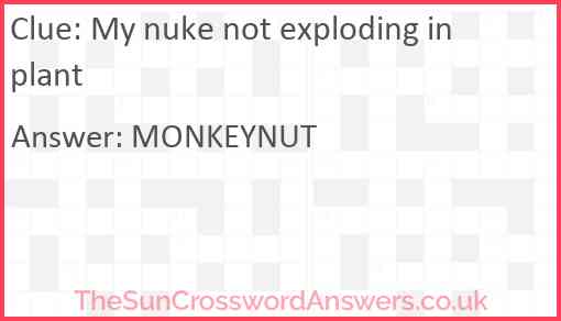My nuke not exploding in plant Answer
