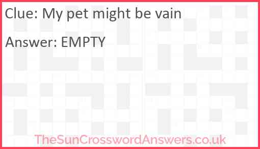 My pet might be vain Answer