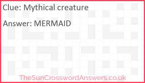 Mythical creature crossword clue TheSunCrosswordAnswers co uk