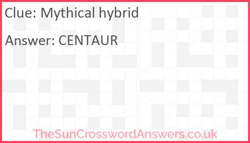 Mythical hybrid crossword clue TheSunCrosswordAnswers co uk