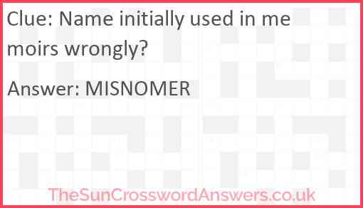 Name initially used in memoirs wrongly? Answer