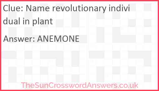 Name revolutionary individual in plant Answer