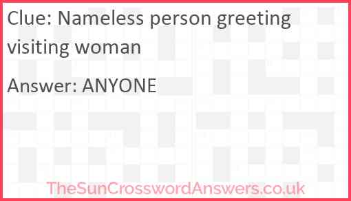 Nameless person greeting visiting woman Answer