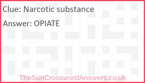 Narcotic substance Answer