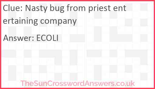 Nasty bug from priest entertaining company Answer
