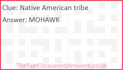 Native American tribe crossword clue TheSunCrosswordAnswers co uk