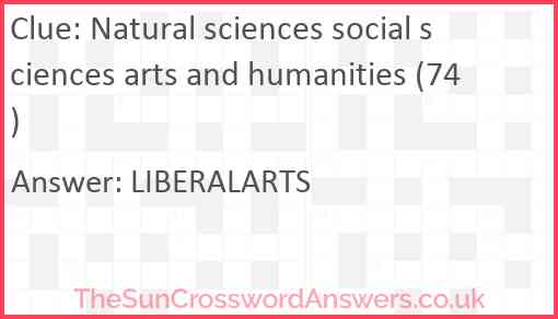 Natural sciences social sciences arts and humanities (74) Answer
