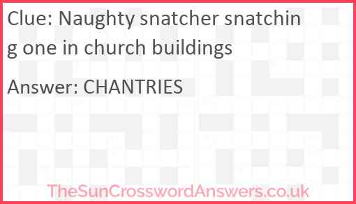 Naughty snatcher snatching one in church buildings Answer