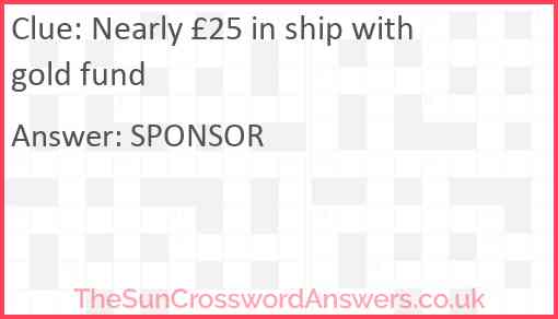 Nearly £25 in ship with gold fund Answer