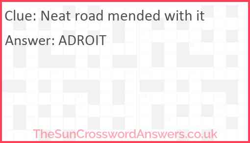 Neat road mended with it Answer