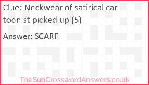 Neckwear of satirical cartoonist picked up (5) Answer
