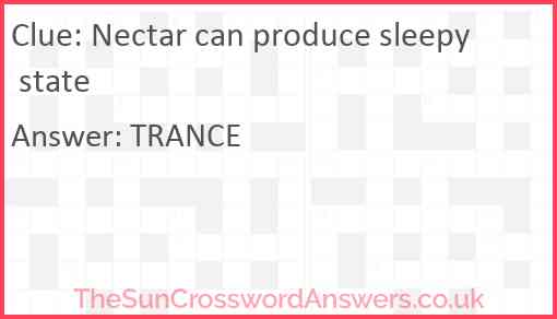 Nectar can produce sleepy state Answer