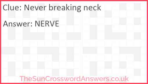 Never breaking neck Answer