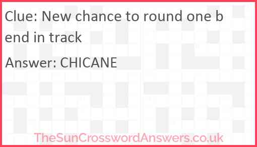 New chance to round one bend in track Answer