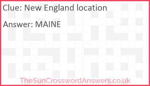 New England location crossword clue TheSunCrosswordAnswers co uk New England location crossword clue TheSunCrosswordAnswers co uk