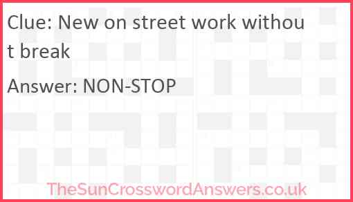 New on street work without break Answer