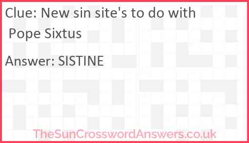 New sin site's to do with Pope Sixtus Answer