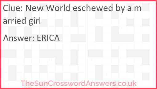 New World eschewed by a married girl crossword clue