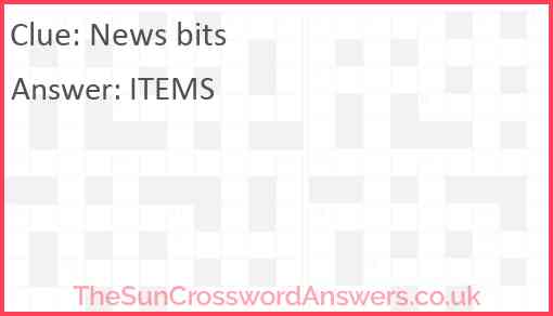News bits crossword clue TheSunCrosswordAnswers co uk