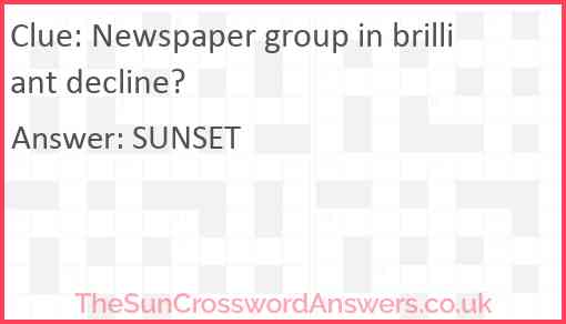 Newspaper group in brilliant decline? Answer