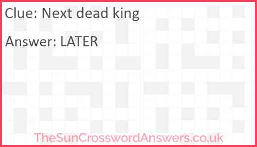 Next dead king Answer