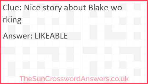 Nice story about Blake working Answer