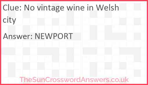 No vintage wine in Welsh city Answer
