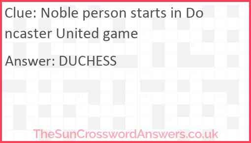 Noble person starts in Doncaster United game Answer