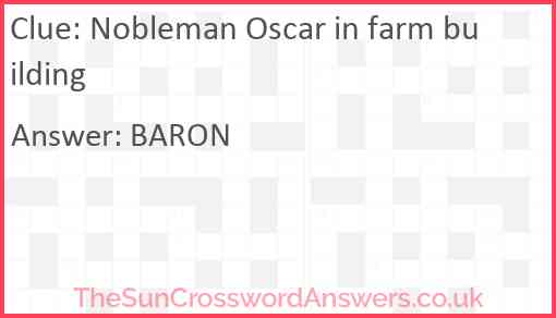 Nobleman Oscar in farm building Answer