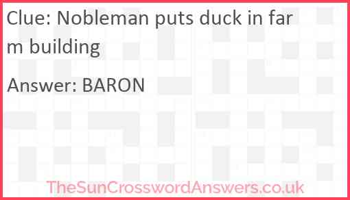 Nobleman puts duck in farm building Answer