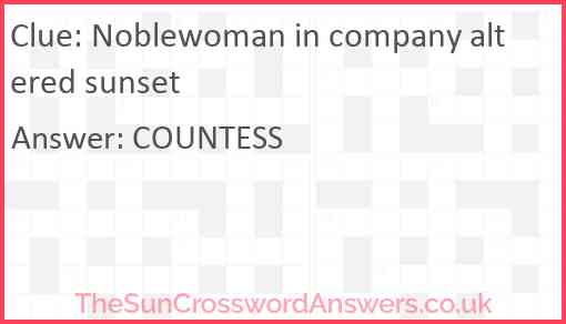 Noblewoman in company altered sunset Answer