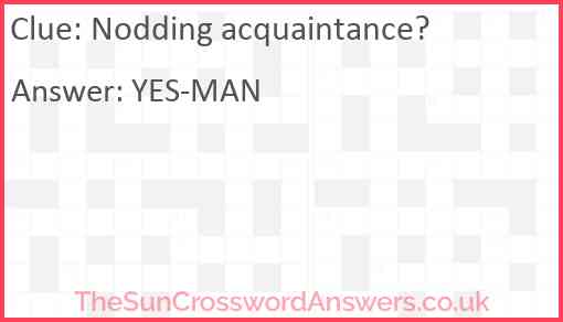 Nodding acquaintance? Answer