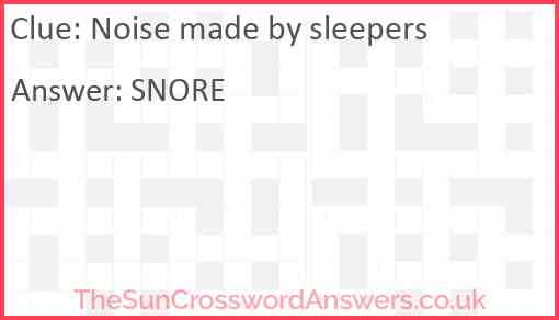 Noise made by sleepers Answer