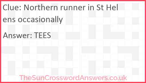 Northern runner in St Helens occasionally Answer