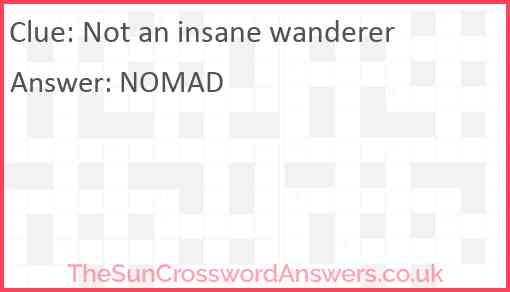 Not an insane wanderer Answer