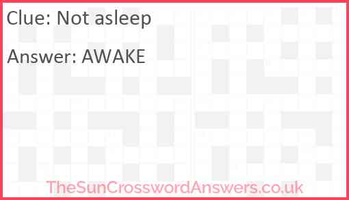 Not asleep Answer