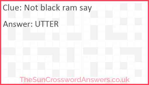 Not black ram say Answer