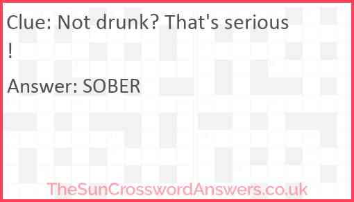 Not drunk? That's serious! Answer