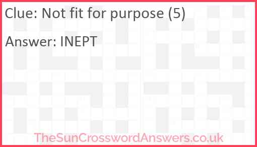 Not fit for purpose (5) Answer