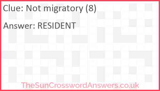 Not migratory (8) Answer
