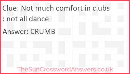 Not much comfort in clubs: not all dance Answer