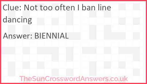 Not too often I ban line dancing Answer