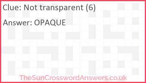 Not transparent (6) Answer