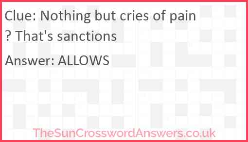 Nothing but cries of pain? That's sanctions Answer