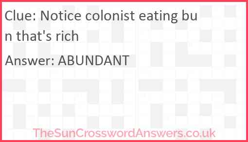 Notice colonist eating bun that's rich Answer