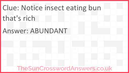 Notice insect eating bun that's rich Answer