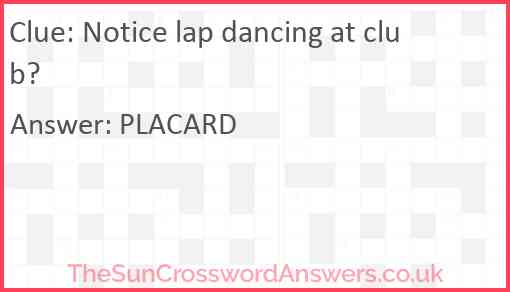 Notice lap dancing at club? Answer