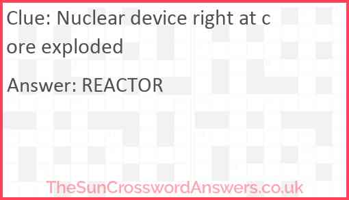 Nuclear device right at core exploded Answer