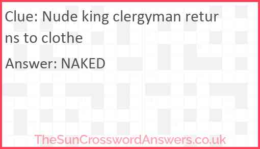 Nude king clergyman returns to clothe Answer