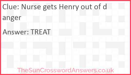 Nurse gets Henry out of danger Answer